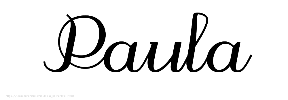 Felicitari cu numele tau - Imagine cu numele Paula - Scris de mână