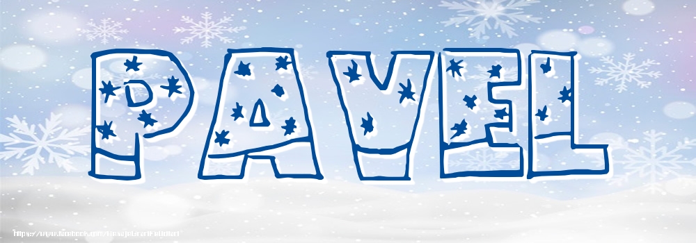 Felicitari cu numele tau - Imagine cu numele Pavel - Iarna