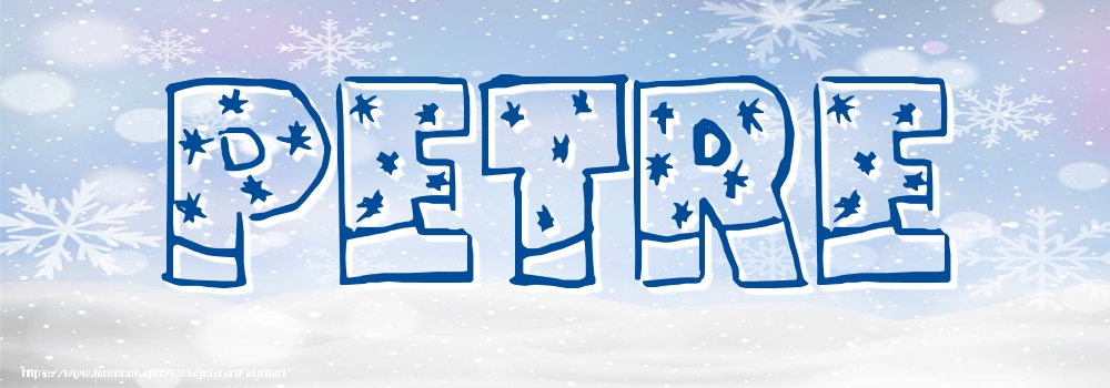 Felicitari cu numele tau - Imagine cu numele Petre - Iarna