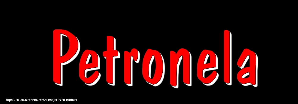 Felicitari cu numele tau - Imagine cu numele Petronela - Rosu pe fundal Negru