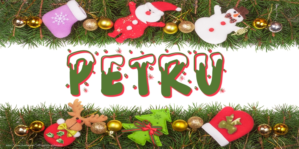 Felicitari cu numele tau - Poza cu numele Petru de Craciun