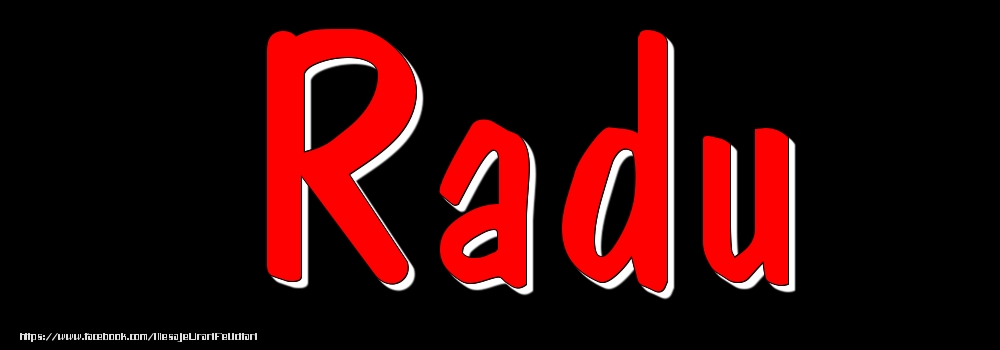 Felicitari cu numele tau - Imagine cu numele Radu - Rosu pe fundal Negru