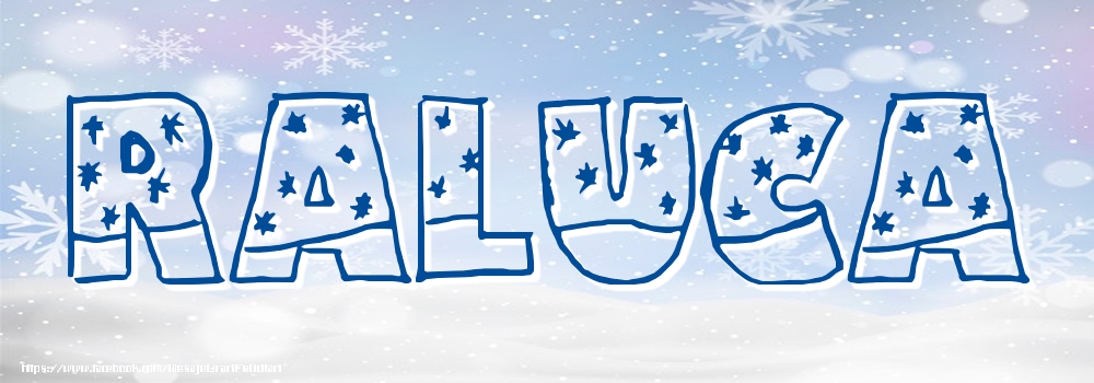 Felicitari cu numele tau - Imagine cu numele Raluca - Iarna
