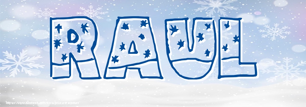 Felicitari cu numele tau - Imagine cu numele Raul - Iarna