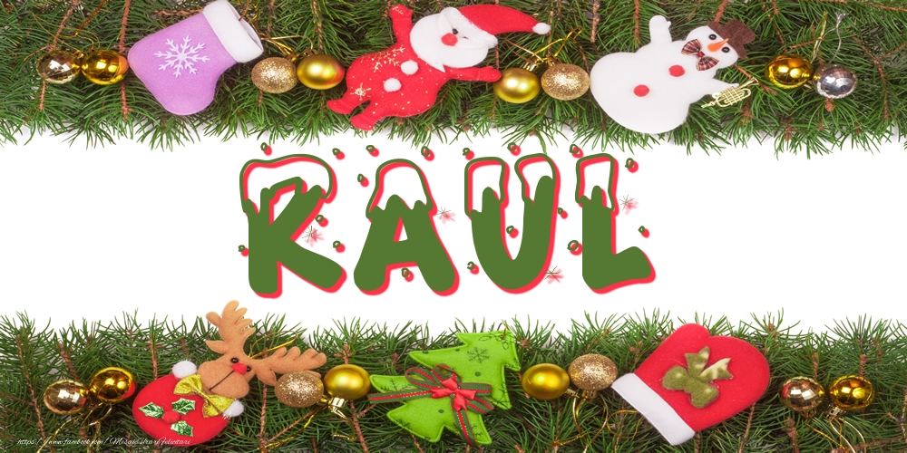 Felicitari cu numele tau - Poza cu numele Raul de Craciun
