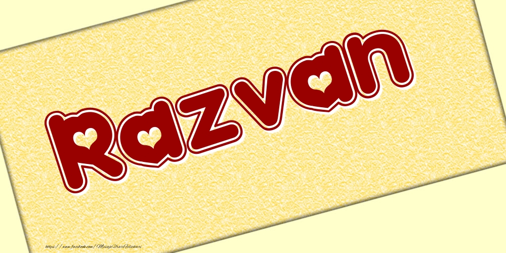 Felicitari cu numele tau - Poza cu numele Razvan - Scris cu inimioare