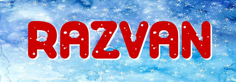  Felicitari cu numele tau - ❄️❄️ Zăpadă | Poza cu numele Razvan - Iarna