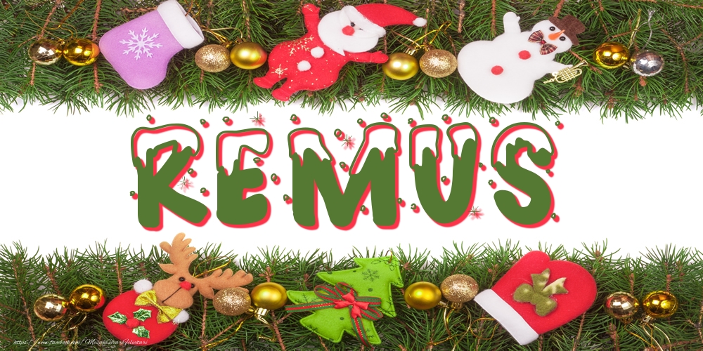 Felicitari cu numele tau - Poza cu numele Remus de Craciun