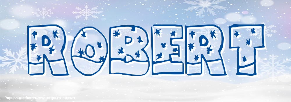 Felicitari cu numele tau - Imagine cu numele Robert - Iarna