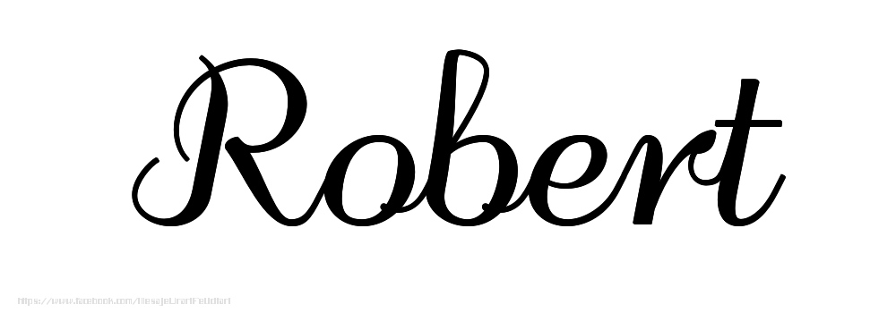 Felicitari cu numele tau - Imagine cu numele Robert - Scris de mână
