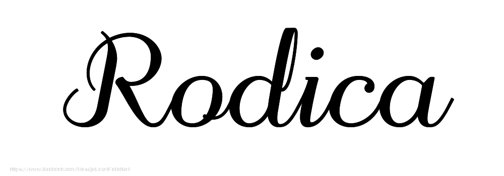 Felicitari cu numele tau - Imagine cu numele Rodica - Scris de mână