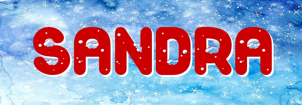 Felicitari cu numele tau - Poza cu numele Sandra - Iarna