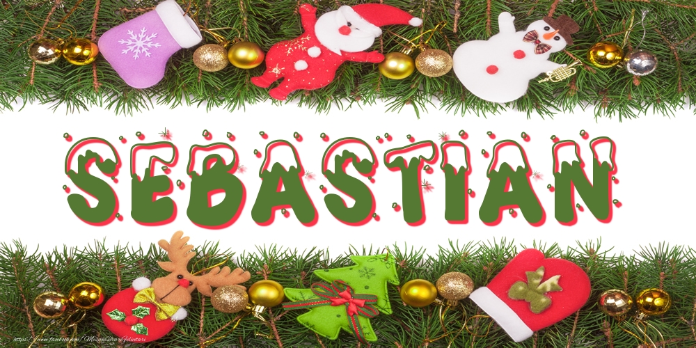 Felicitari cu numele tau - Poza cu numele Sebastian de Craciun
