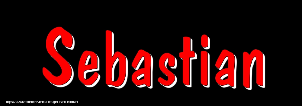 Felicitari cu numele tau - Imagine cu numele Sebastian - Rosu pe fundal Negru