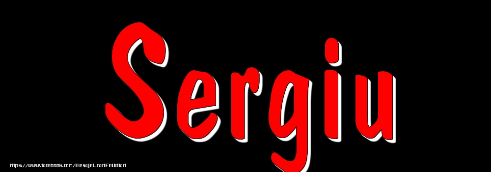 Felicitari cu numele tau - Imagine cu numele Sergiu - Rosu pe fundal Negru