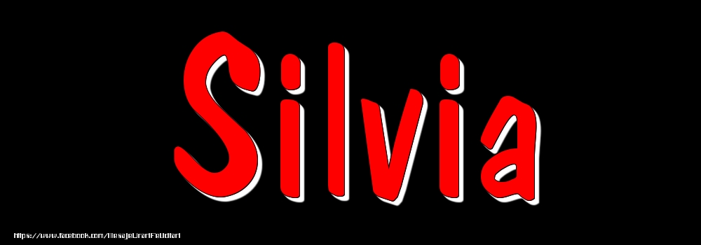 Felicitari cu numele tau - Imagine cu numele Silvia - Rosu pe fundal Negru