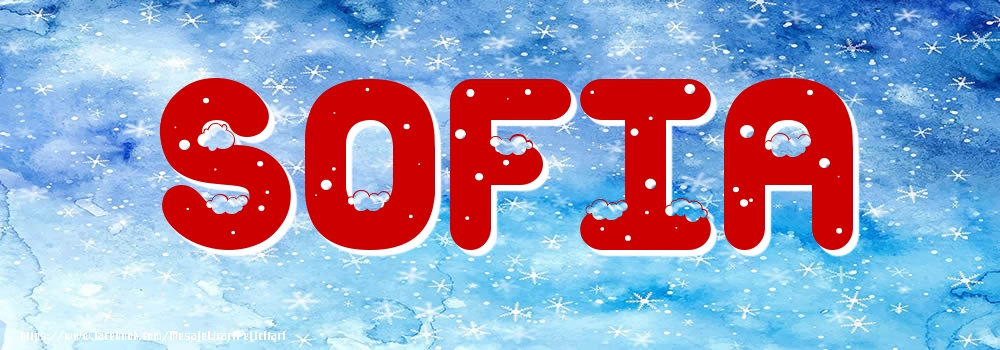 Felicitari cu numele tau - Poza cu numele Sofia - Iarna