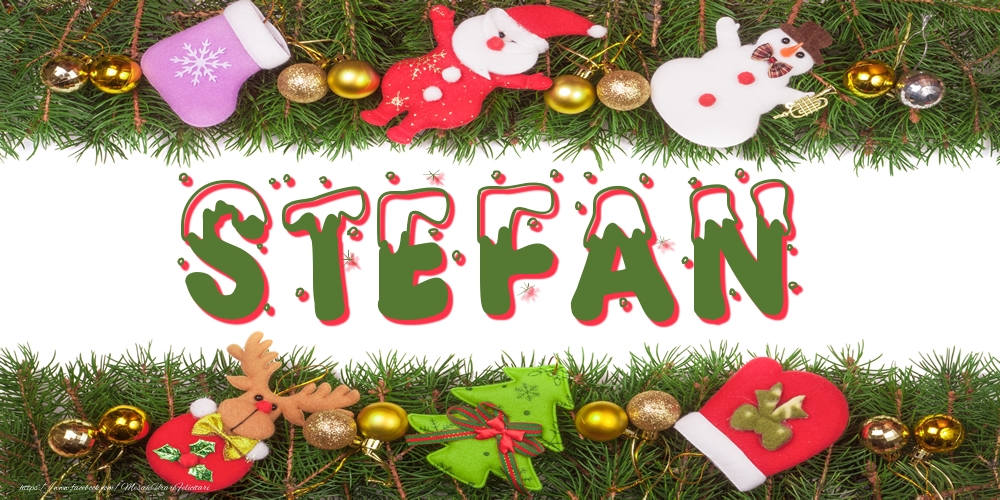 Felicitari cu numele tau - Poza cu numele Stefan de Craciun