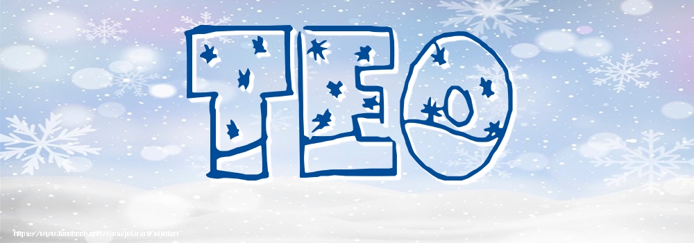 Felicitari cu numele tau - Imagine cu numele Teo - Iarna