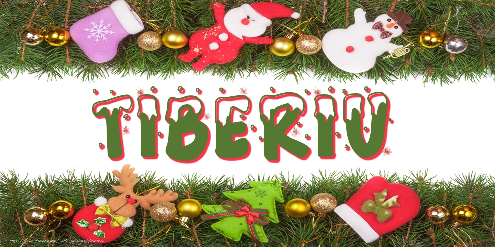 Felicitari cu numele tau - Poza cu numele Tiberiu de Craciun
