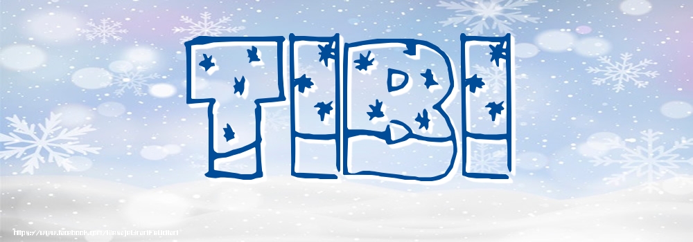 Felicitari cu numele tau - Imagine cu numele Tibi - Iarna