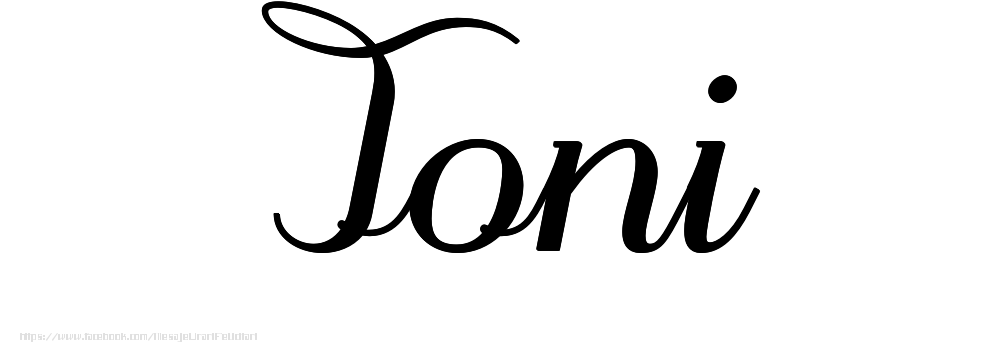 Felicitari cu numele tau - Imagine cu numele Toni - Scris de mână
