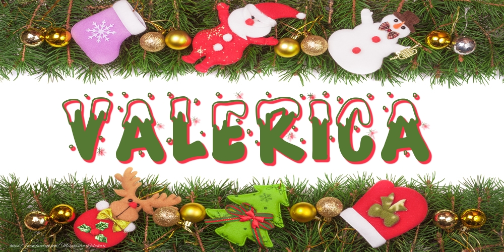 Felicitari cu numele tau - Poza cu numele Valerica de Craciun