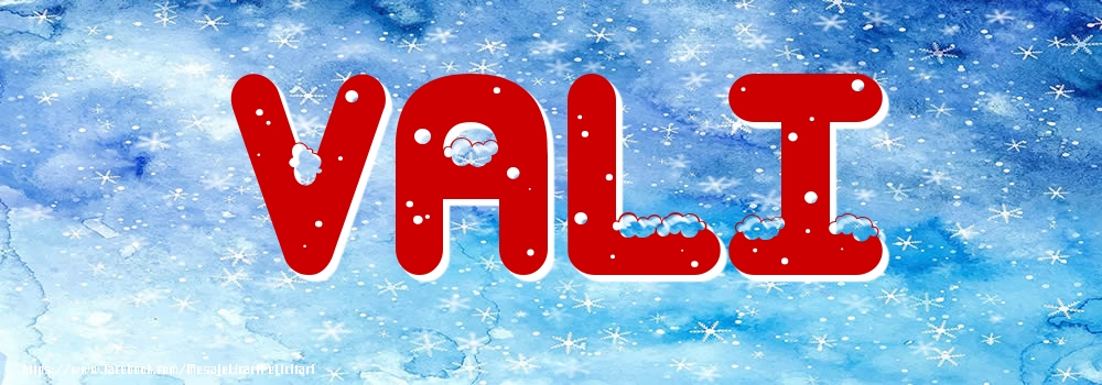Felicitari cu numele tau - Poza cu numele Vali - Iarna
