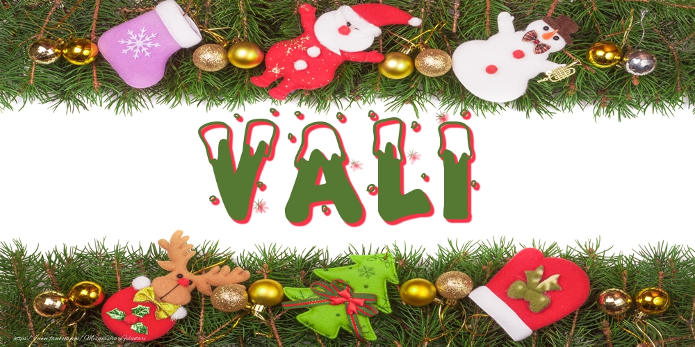 Felicitari cu numele tau - Poza cu numele Vali de Craciun