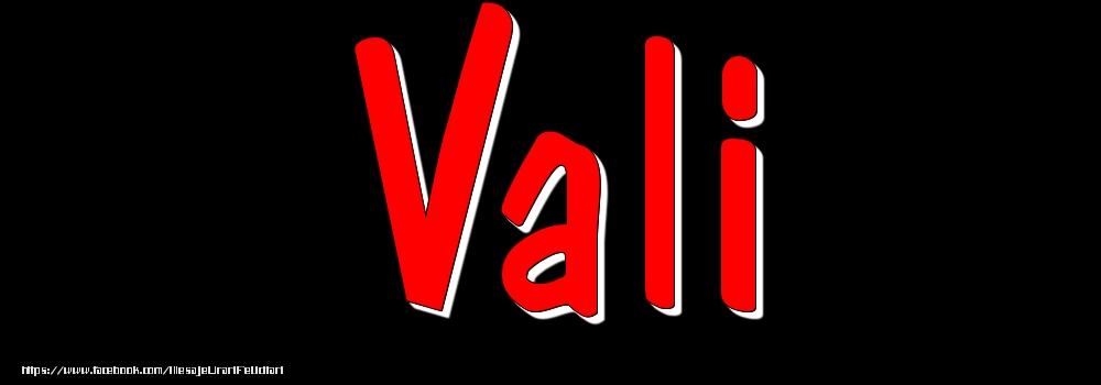 Felicitari cu numele tau - Imagine cu numele Vali - Rosu pe fundal Negru