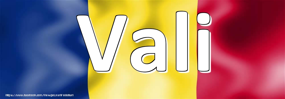 Felicitari cu numele tau - Numele Vali pe steagul României
