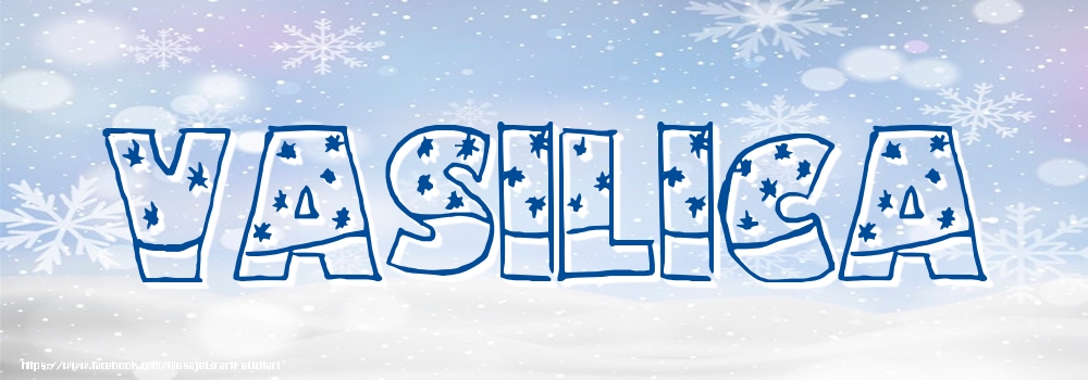 Felicitari cu numele tau - Imagine cu numele Vasilica - Iarna