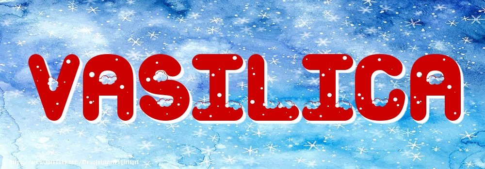 Felicitari cu numele tau - Poza cu numele Vasilica - Iarna
