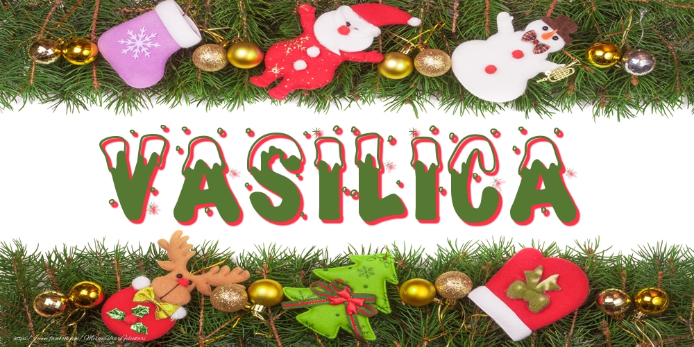 Felicitari cu numele tau - Poza cu numele Vasilica de Craciun
