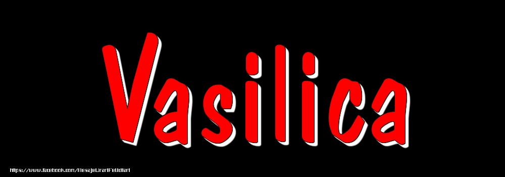 Felicitari cu numele tau - Imagine cu numele Vasilica - Rosu pe fundal Negru