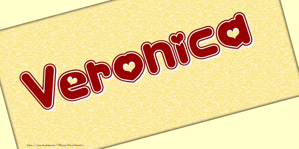 Felicitari cu numele tau - Poza cu numele Veronica - Scris cu inimioare