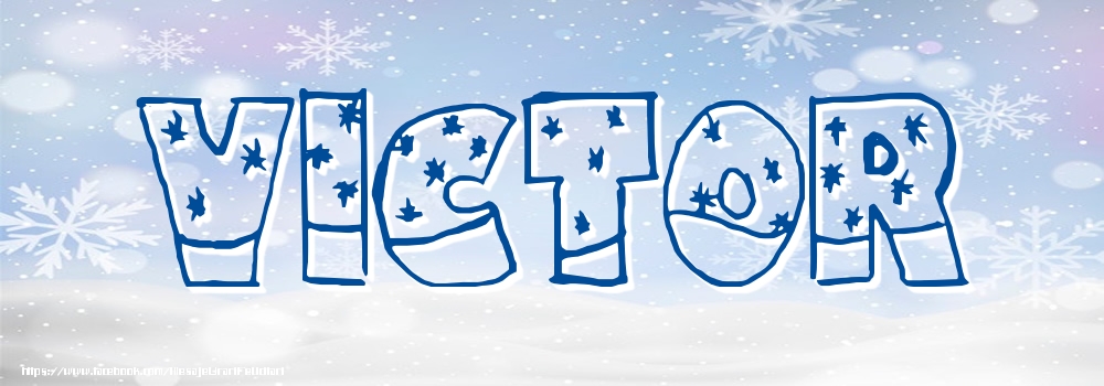 Felicitari cu numele tau - Imagine cu numele Victor - Iarna