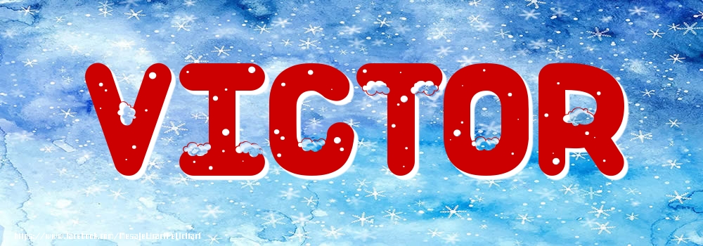 Felicitari cu numele tau - Poza cu numele Victor - Iarna