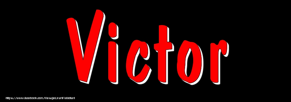 Felicitari cu numele tau - Imagine cu numele Victor - Rosu pe fundal Negru