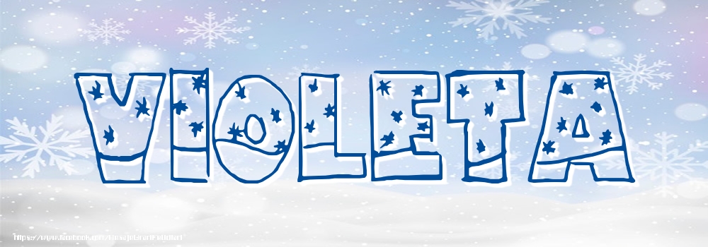 Felicitari cu numele tau - Imagine cu numele Violeta - Iarna