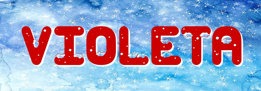Felicitari cu numele tau - Poza cu numele Violeta - Iarna