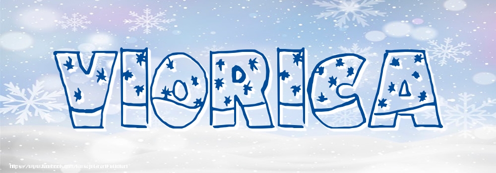 Felicitari cu numele tau - Imagine cu numele Viorica - Iarna
