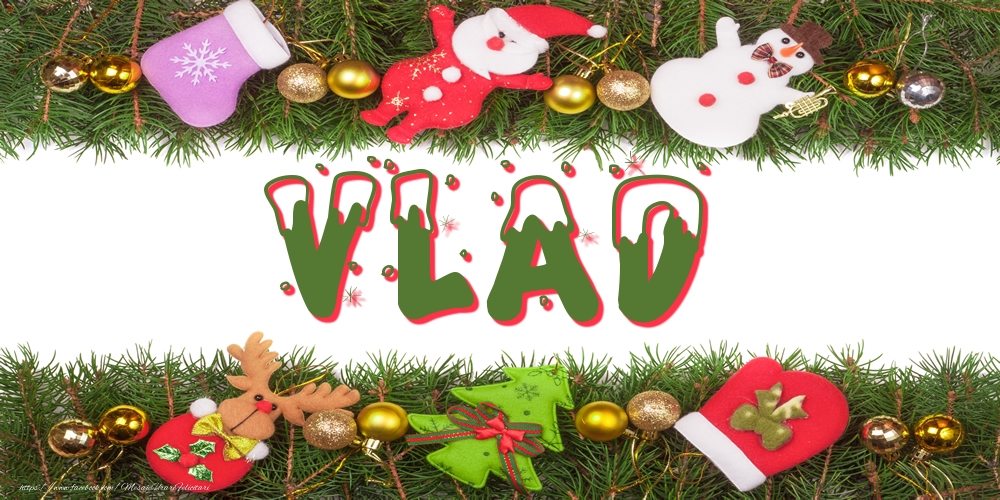 Felicitari cu numele tau - Poza cu numele Vlad de Craciun