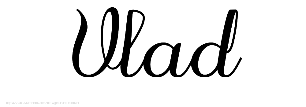 Felicitari cu numele tau - Imagine cu numele Vlad - Scris de mână