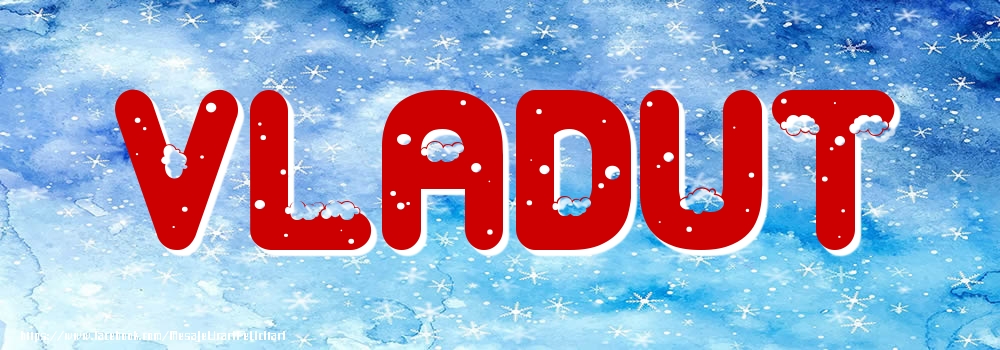 Felicitari cu numele tau - Poza cu numele Vladut - Iarna