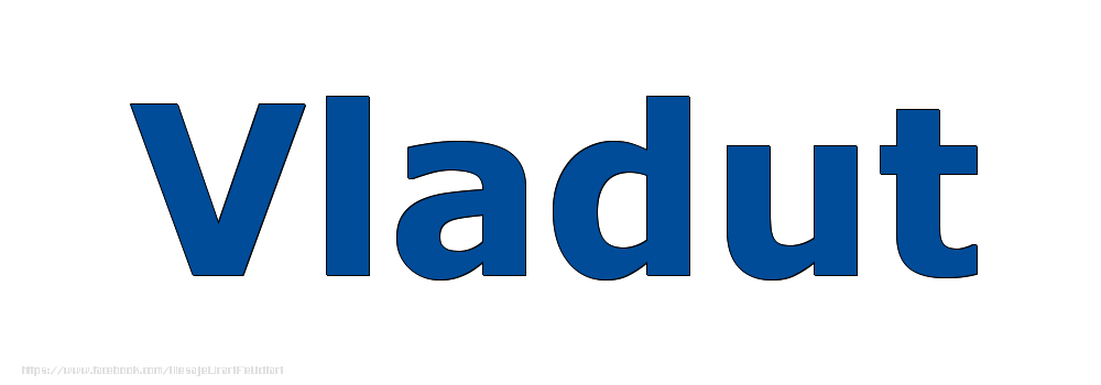 Felicitari cu numele tau - Poza cu numele Vladut - Albastru