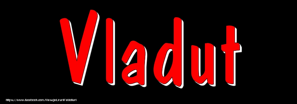 Felicitari cu numele tau - Imagine cu numele Vladut - Rosu pe fundal Negru