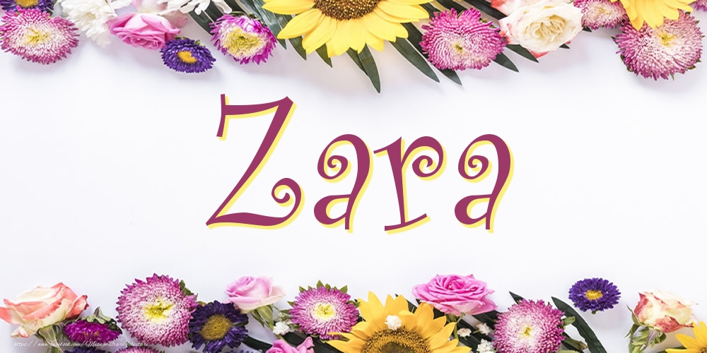 Felicitari cu numele tau - Poza cu numele Zara - Flori