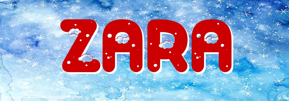 Felicitari cu numele tau - Poza cu numele Zara - Iarna