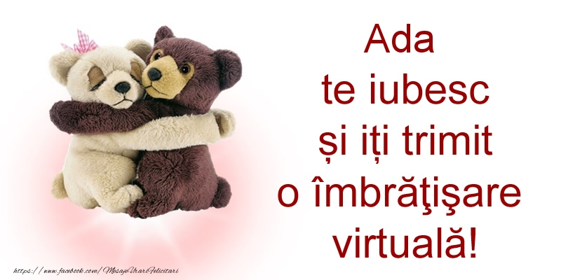 Felicitari de prietenie - Ursuleti | Ada te iubesc și iți trimit o îmbrăţişare virtuală!